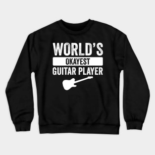 World's Okayest Guitar Player Crewneck Sweatshirt